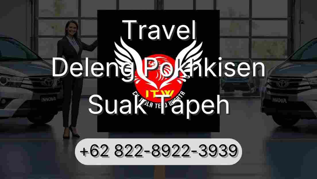 Travel Deleng Pokhkisen Suak Tapeh