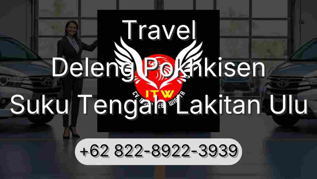 Travel Deleng Pokhkisen Suku Tengah Lakitan Ulu