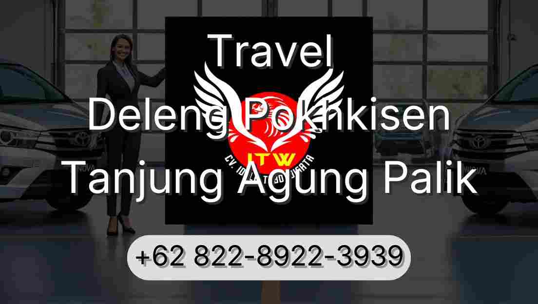 Travel Deleng Pokhkisen Tanjung Agung Palik