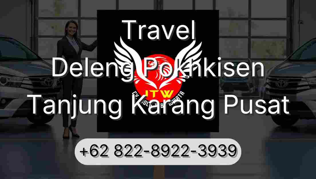 Travel Deleng Pokhkisen Tanjung Karang Pusat