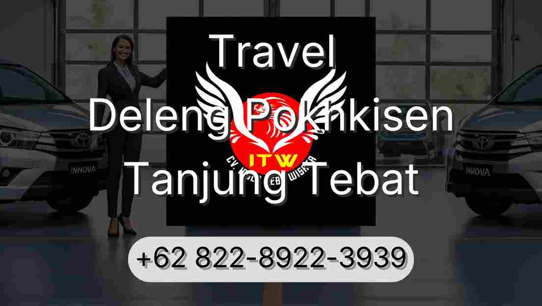 Travel Deleng Pokhkisen Tanjung Tebat