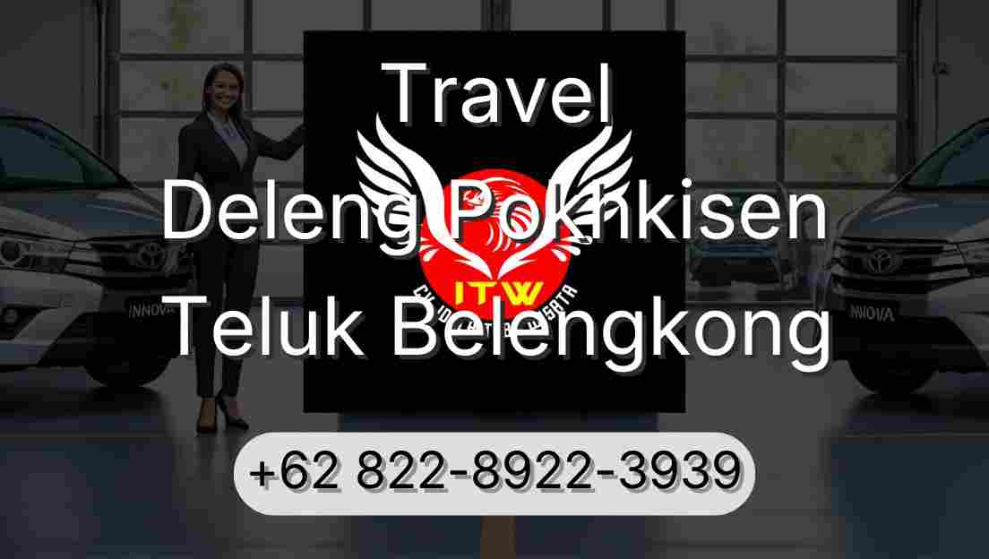 Travel Deleng Pokhkisen Teluk Belengkong