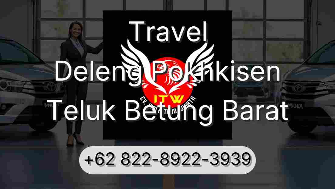 Travel Deleng Pokhkisen Teluk Betung Barat