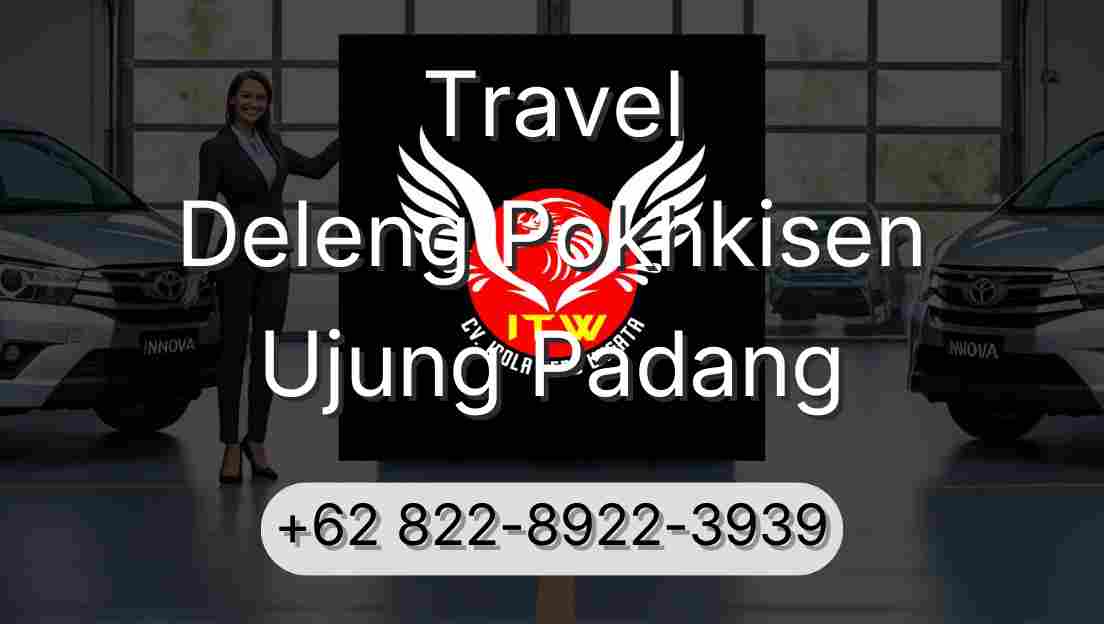 Travel Deleng Pokhkisen Ujung Padang