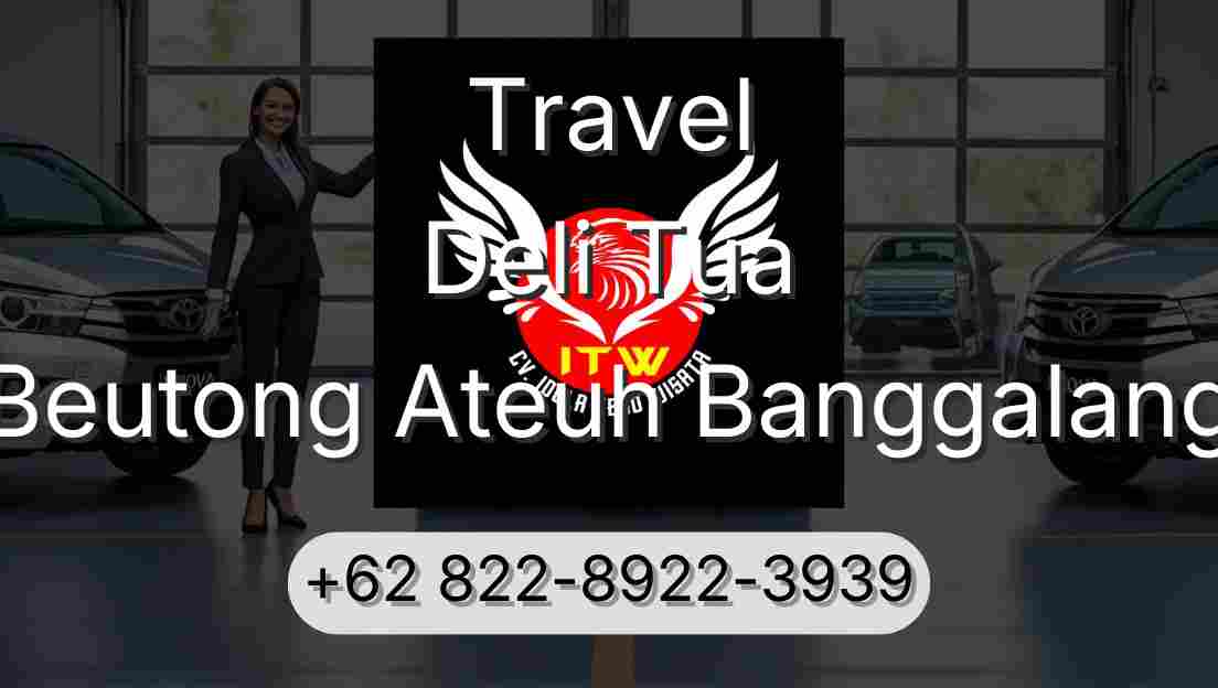 Travel Deli Tua Beutong Ateuh Banggalang