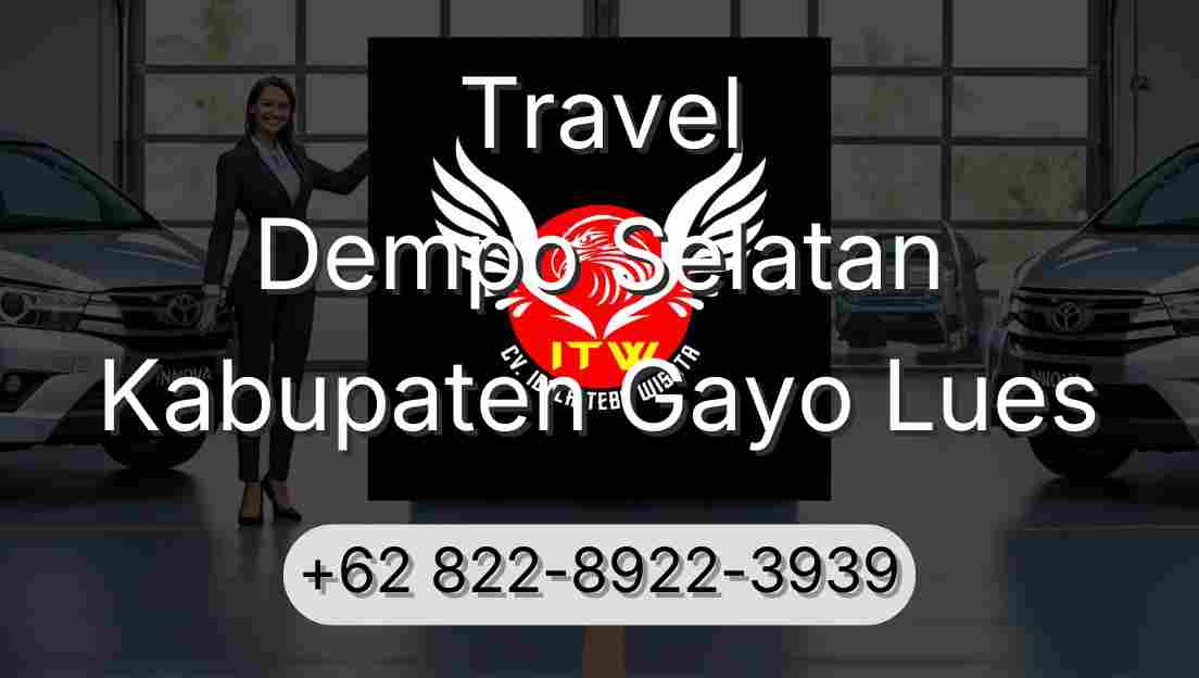 Travel Dempo Selatan Kabupaten Gayo Lues