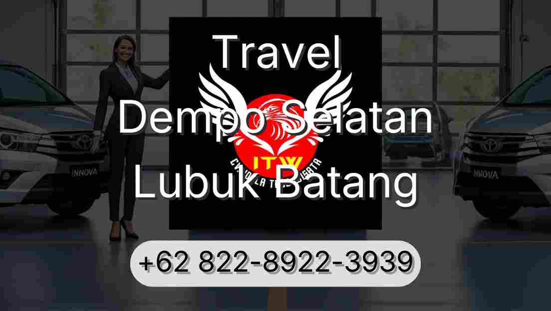 Travel Dempo Selatan Lubuk Batang