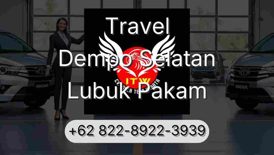 Travel Dempo Selatan Lubuk Pakam