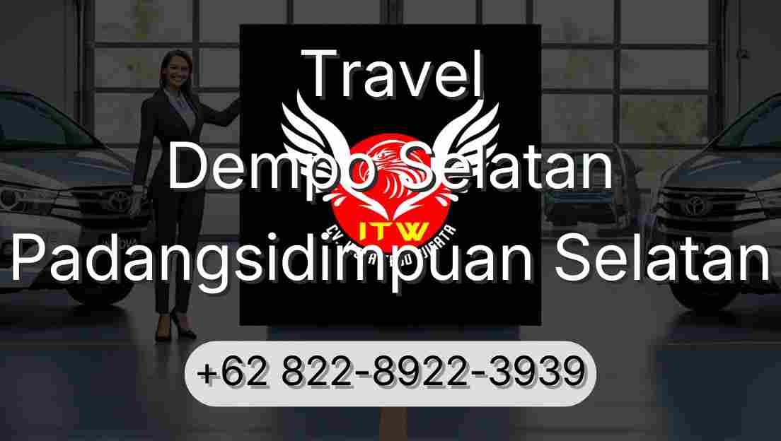 Travel Dempo Selatan Padangsidimpuan Selatan
