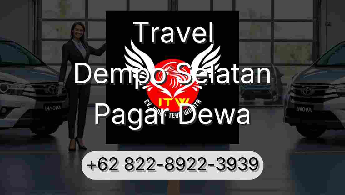 Travel Dempo Selatan Pagar Dewa