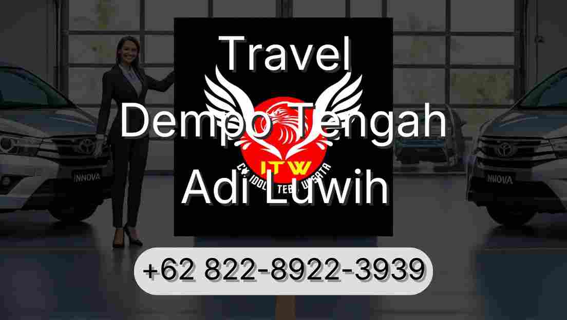 Travel Dempo Tengah Adi Luwih
