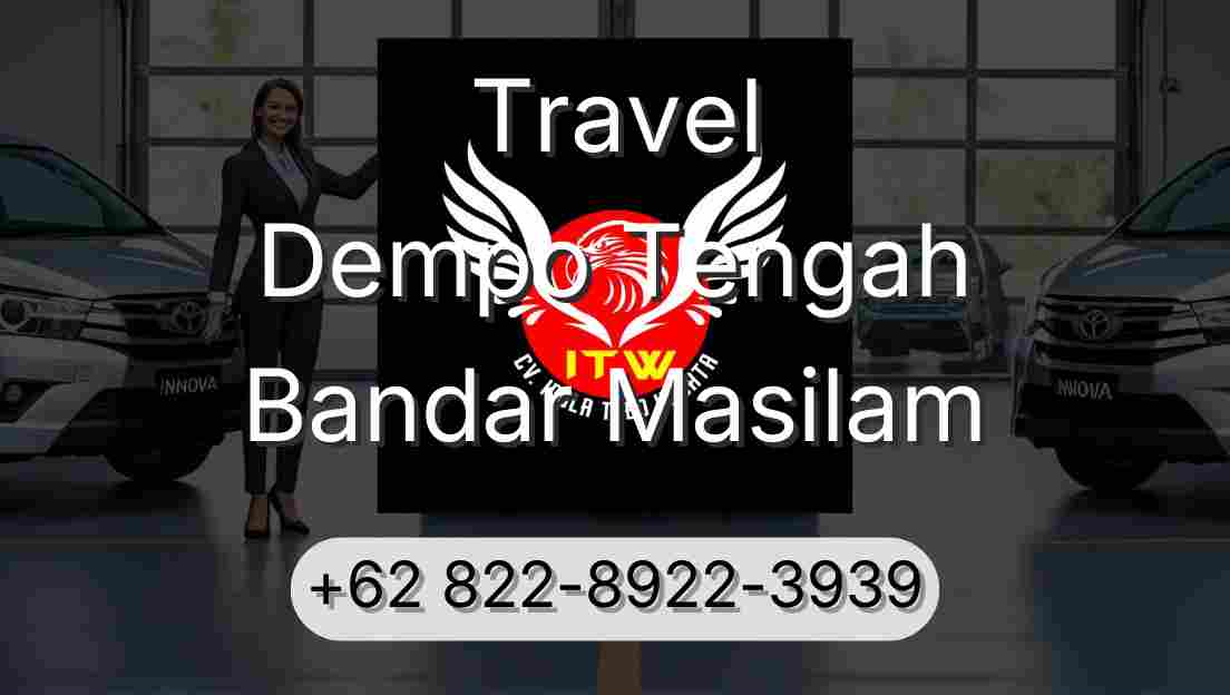 Travel Dempo Tengah Bandar Masilam