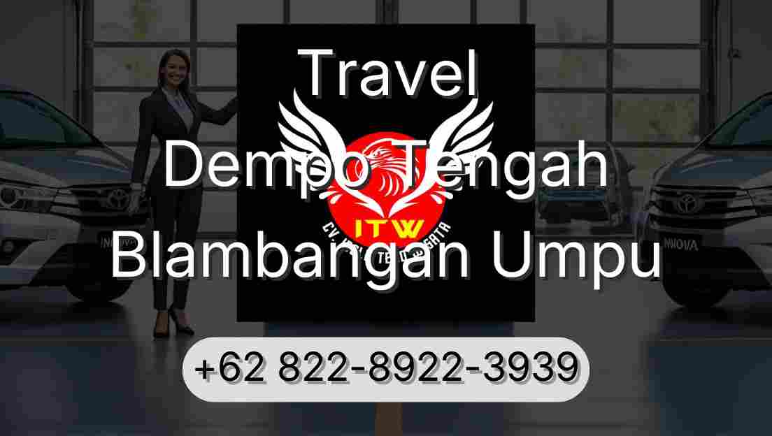 Travel Dempo Tengah Blambangan Umpu