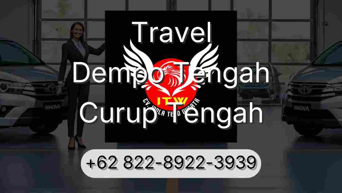 Travel Dempo Tengah Curup Tengah