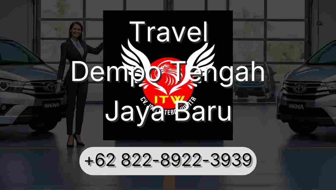 Travel Dempo Tengah Jaya Baru