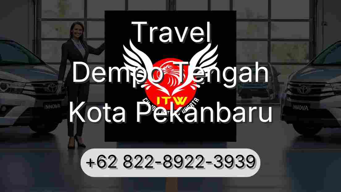 Travel Dempo Tengah Kota Pekanbaru