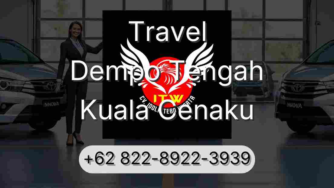 Travel Dempo Tengah Kuala Cenaku