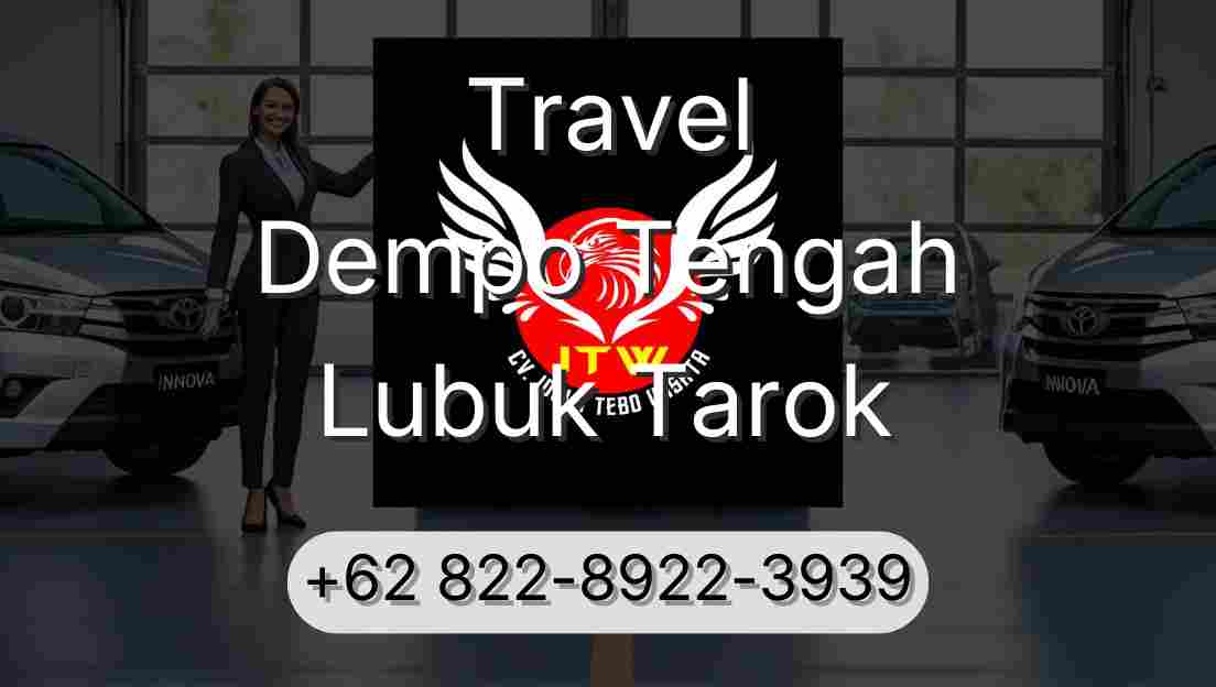 Travel Dempo Tengah Lubuk Tarok