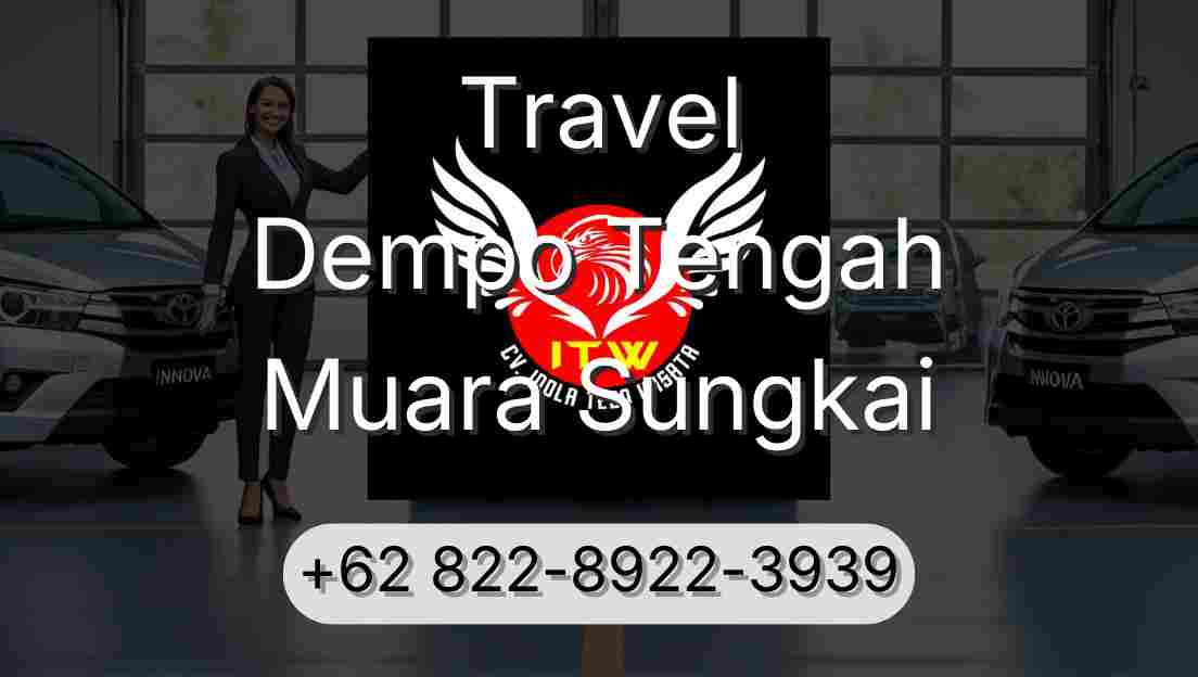 Travel Dempo Tengah Muara Sungkai