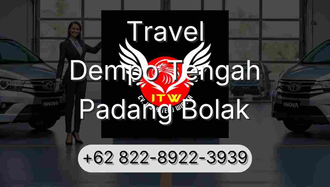 Travel Dempo Tengah Padang Bolak
