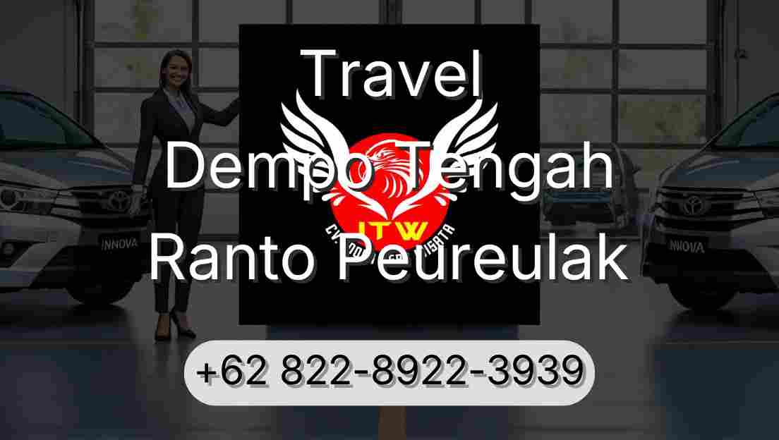 Travel Dempo Tengah Ranto Peureulak