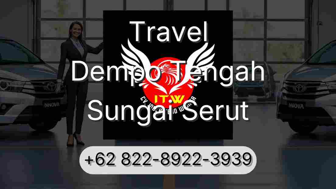 Travel Dempo Tengah Sungai Serut