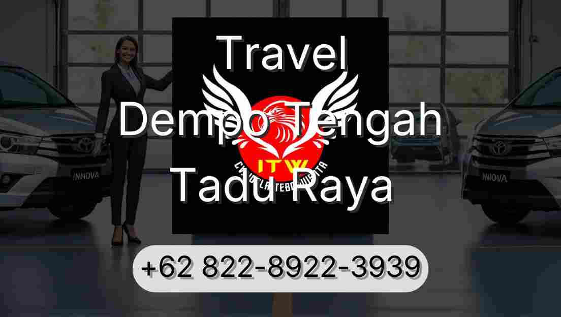 Travel Dempo Tengah Tadu Raya