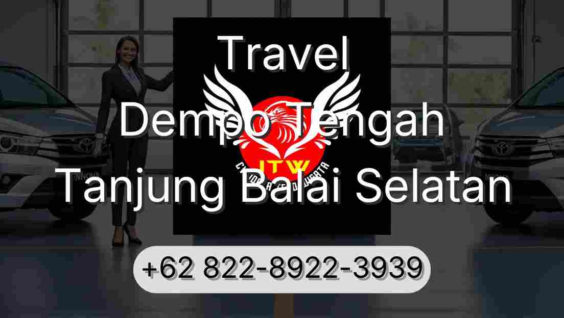 Travel Dempo Tengah Tanjung Balai Selatan