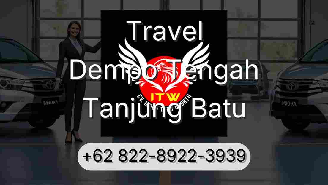 Travel Dempo Tengah Tanjung Batu