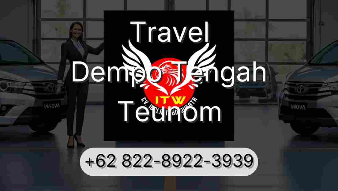 Travel Dempo Tengah Teunom