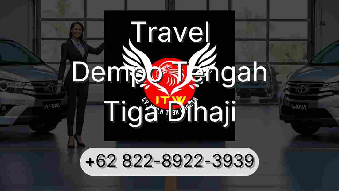 Travel Dempo Tengah Tiga Dihaji