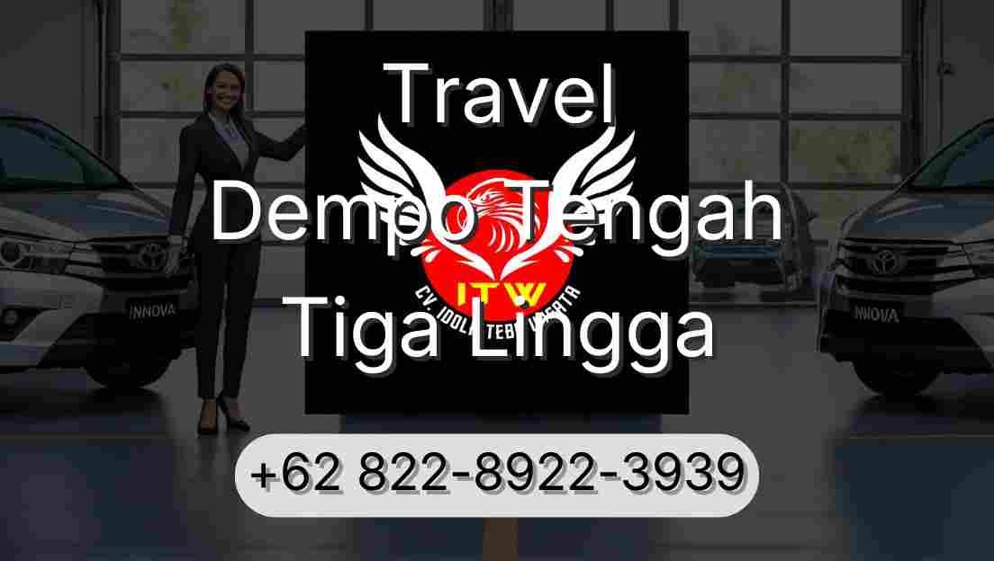 Travel Dempo Tengah Tiga Lingga