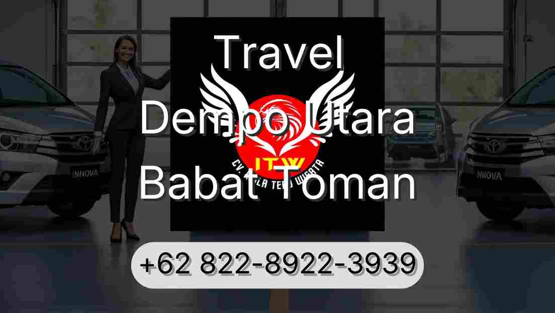 Travel Dempo Utara Babat Toman