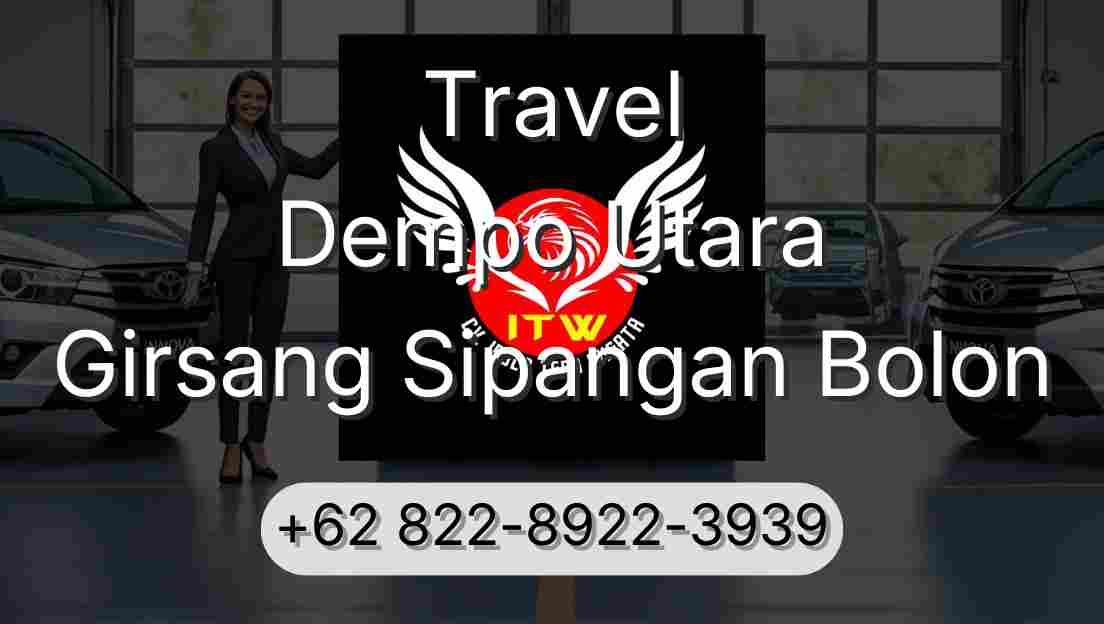 Travel Dempo Utara Girsang Sipangan Bolon