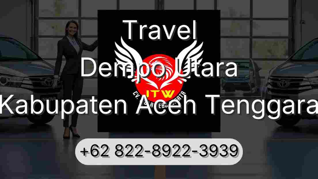 Travel Dempo Utara Kabupaten Aceh Tenggara