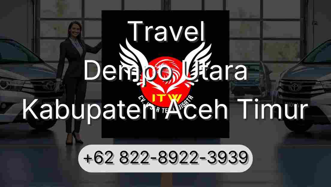 Travel Dempo Utara Kabupaten Aceh Timur