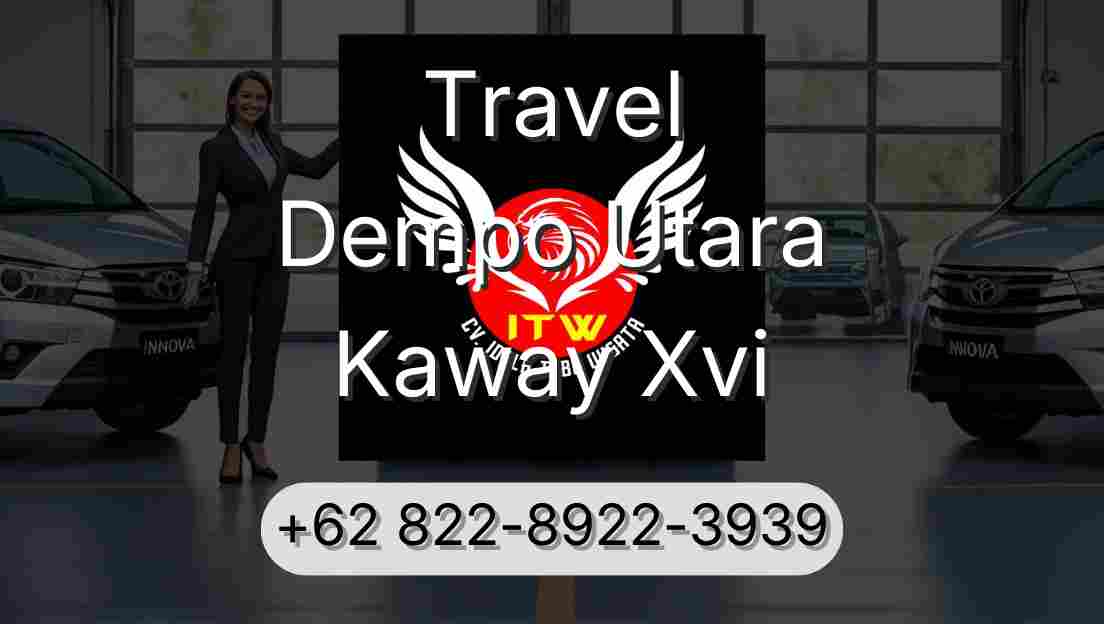 Travel Dempo Utara Kaway Xvi