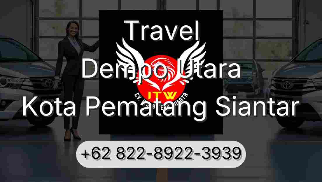 Travel Dempo Utara Kota Pematang Siantar