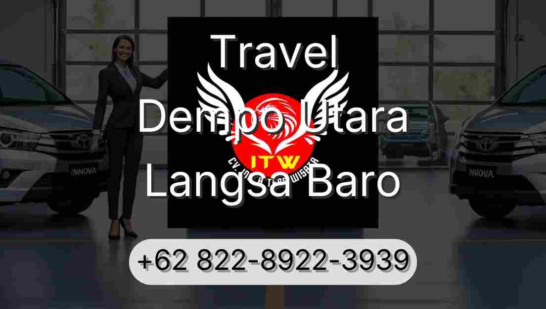 Travel Dempo Utara Langsa Baro