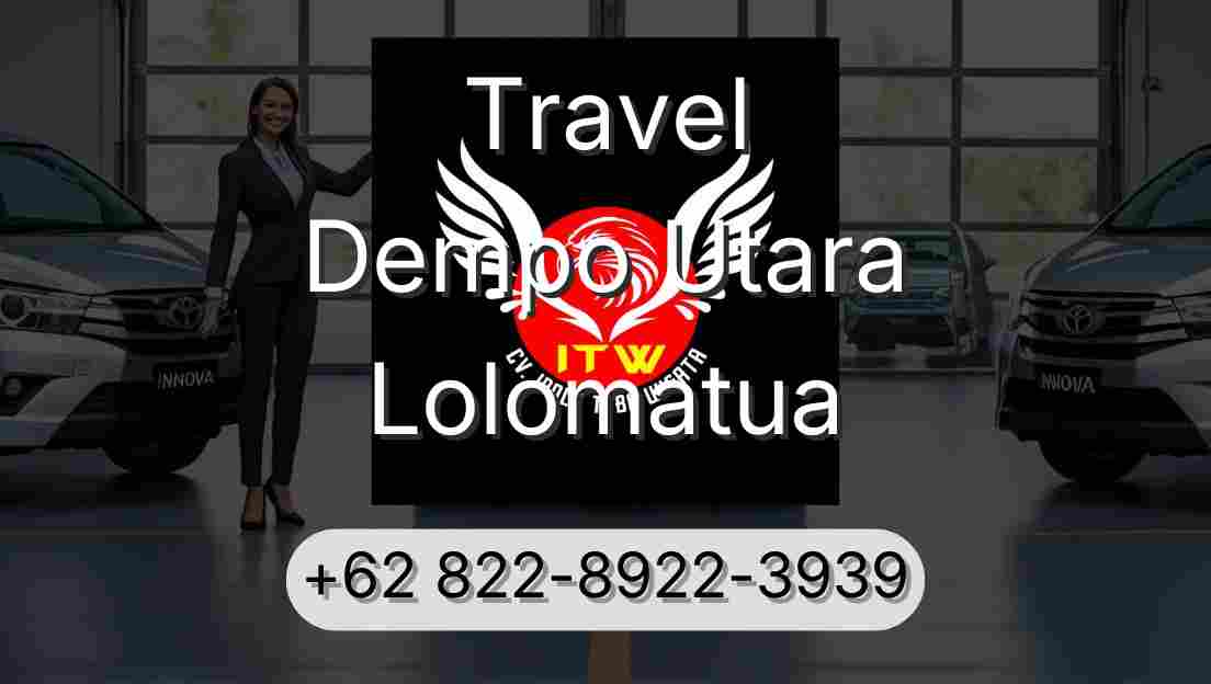 Travel Dempo Utara Lolomatua