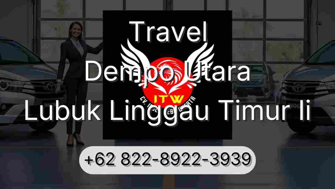 Travel Dempo Utara Lubuk Linggau Timur Ii