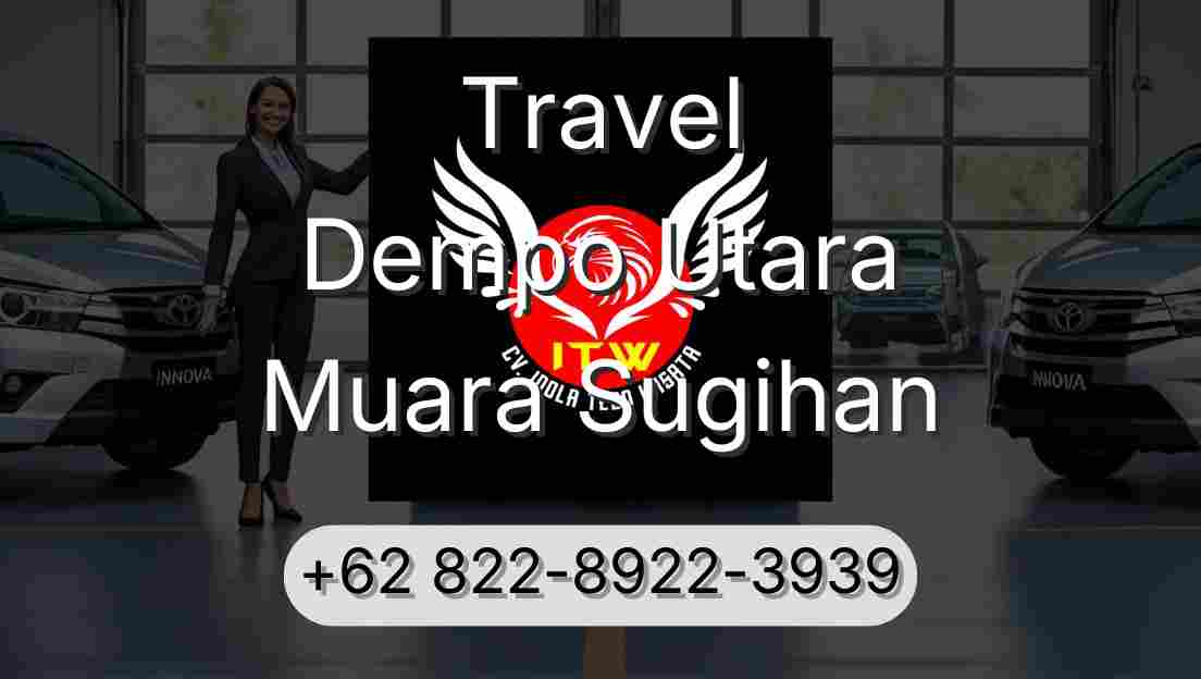 Travel Dempo Utara Muara Sugihan