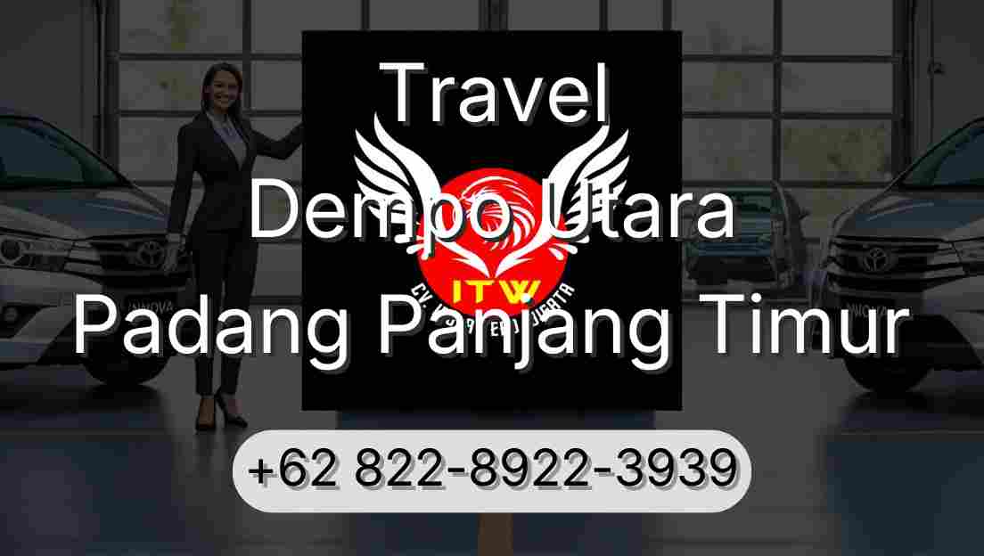 Travel Dempo Utara Padang Panjang Timur