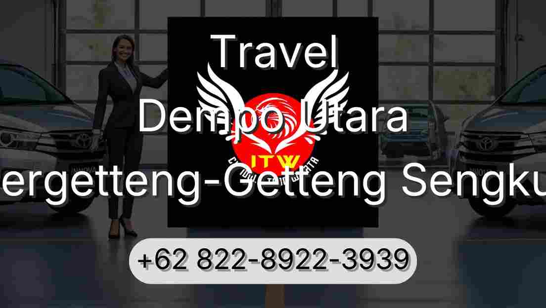 Travel Dempo Utara Pergetteng-Getteng Sengkut