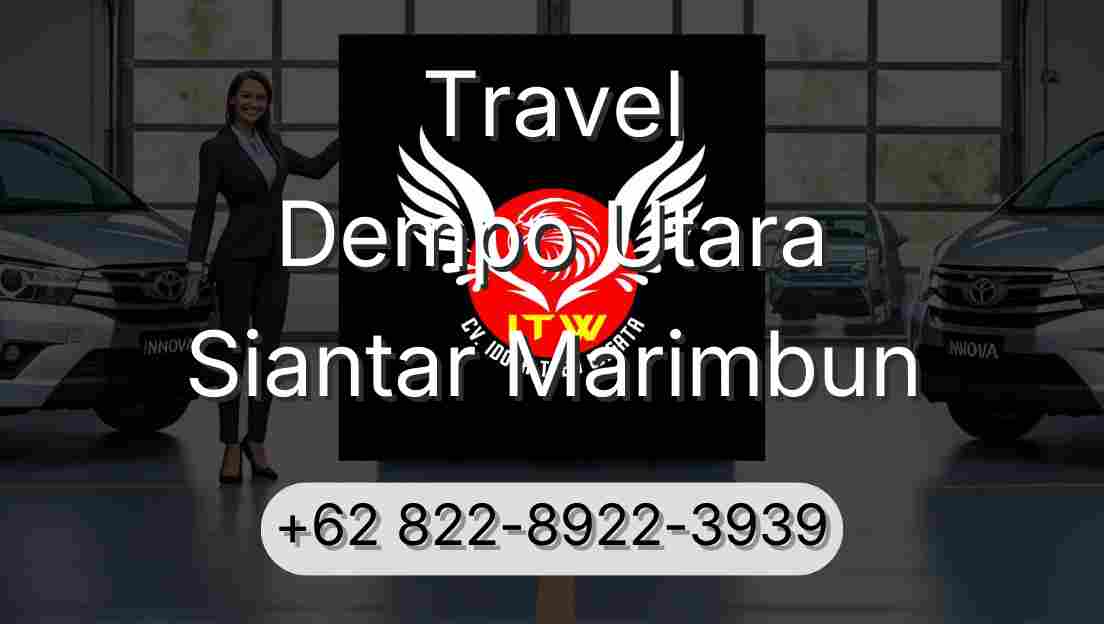 Travel Dempo Utara Siantar Marimbun