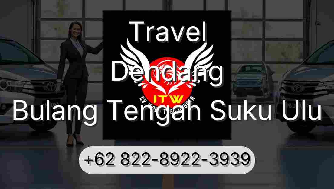 Travel Dendang Bulang Tengah Suku Ulu