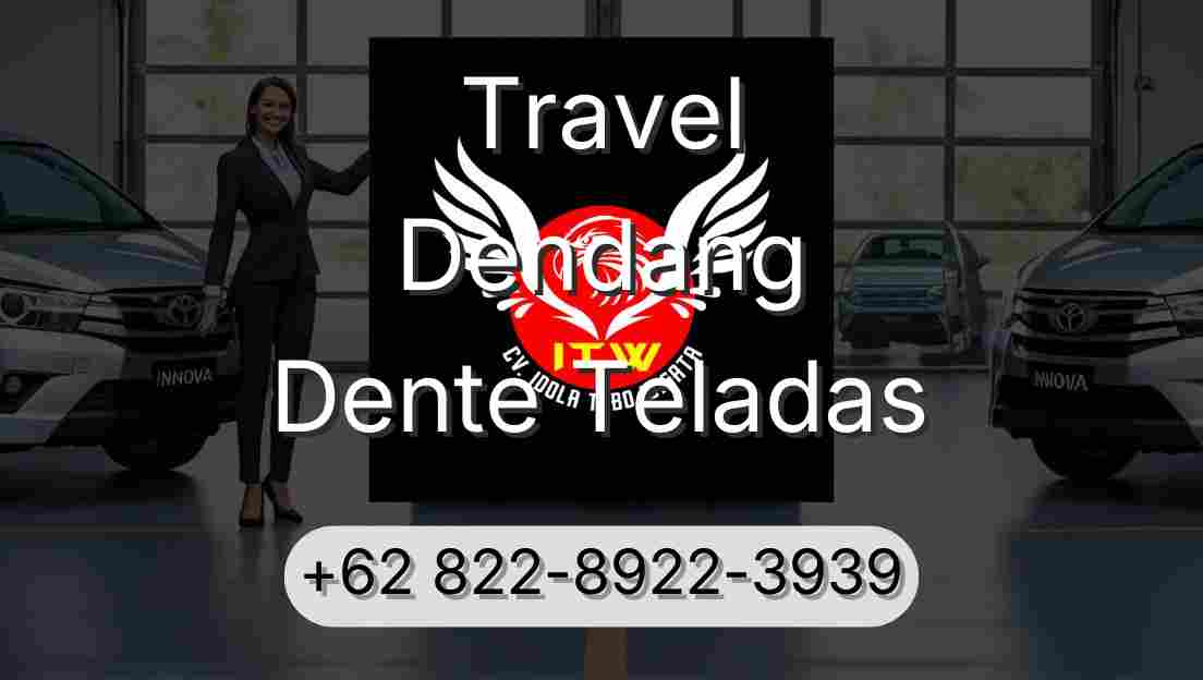 Travel Dendang Dente Teladas