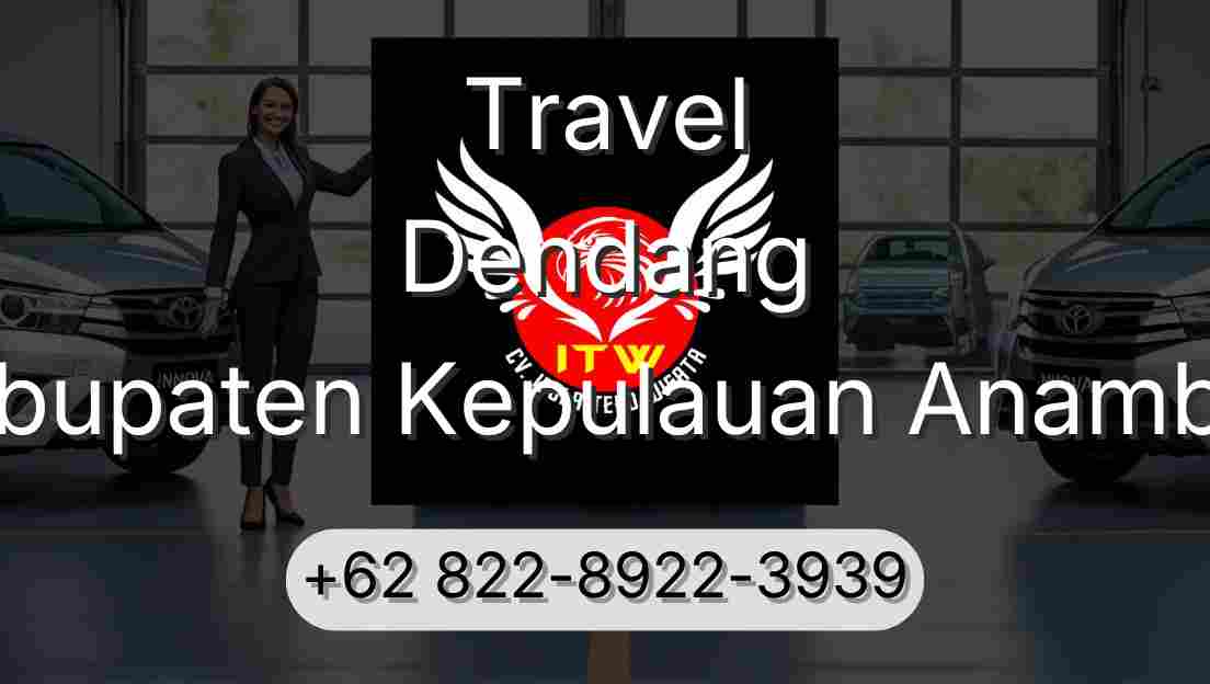 Travel Dendang Kabupaten Kepulauan Anambas