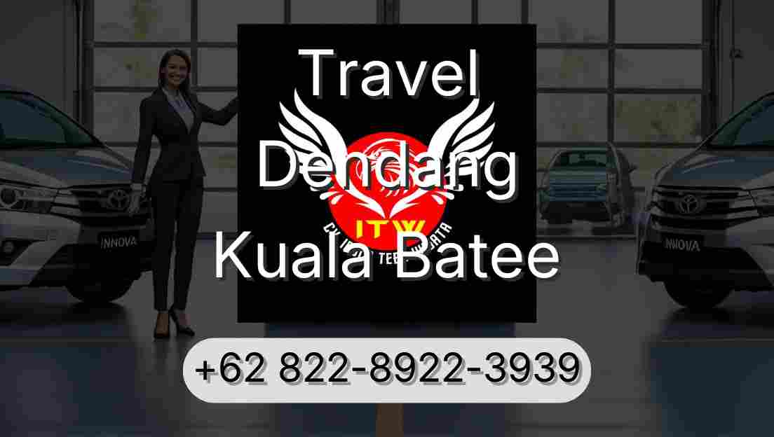 Travel Dendang Kuala Batee