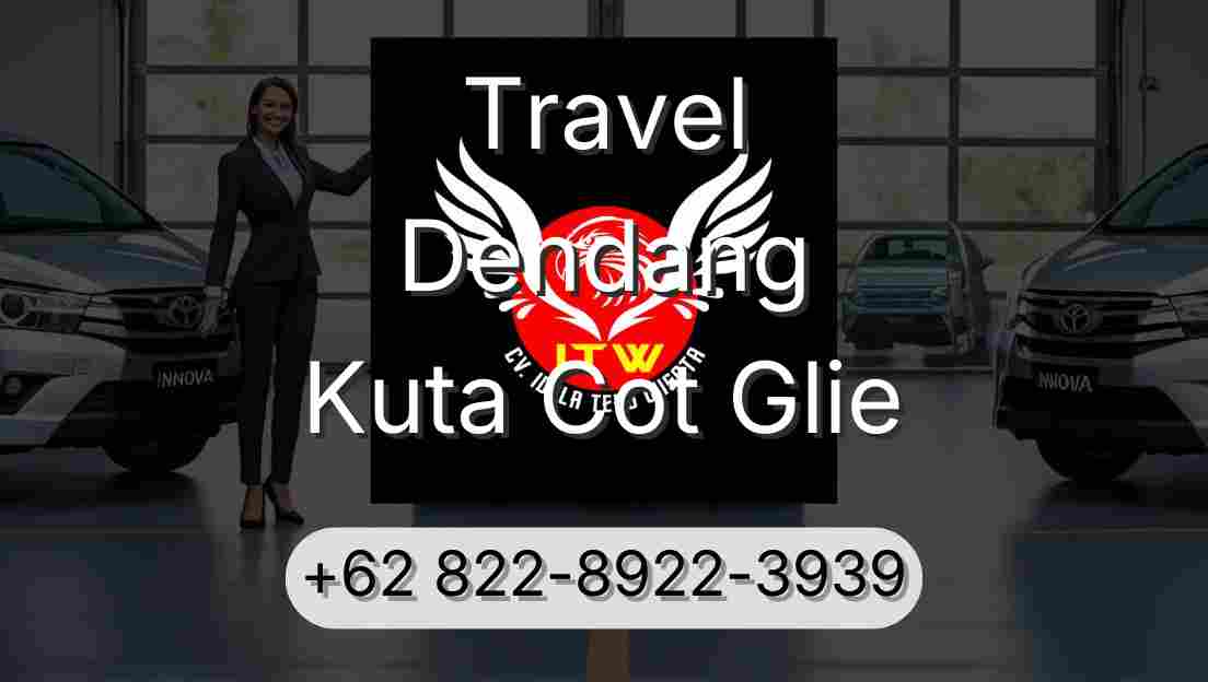 Travel Dendang Kuta Cot Glie